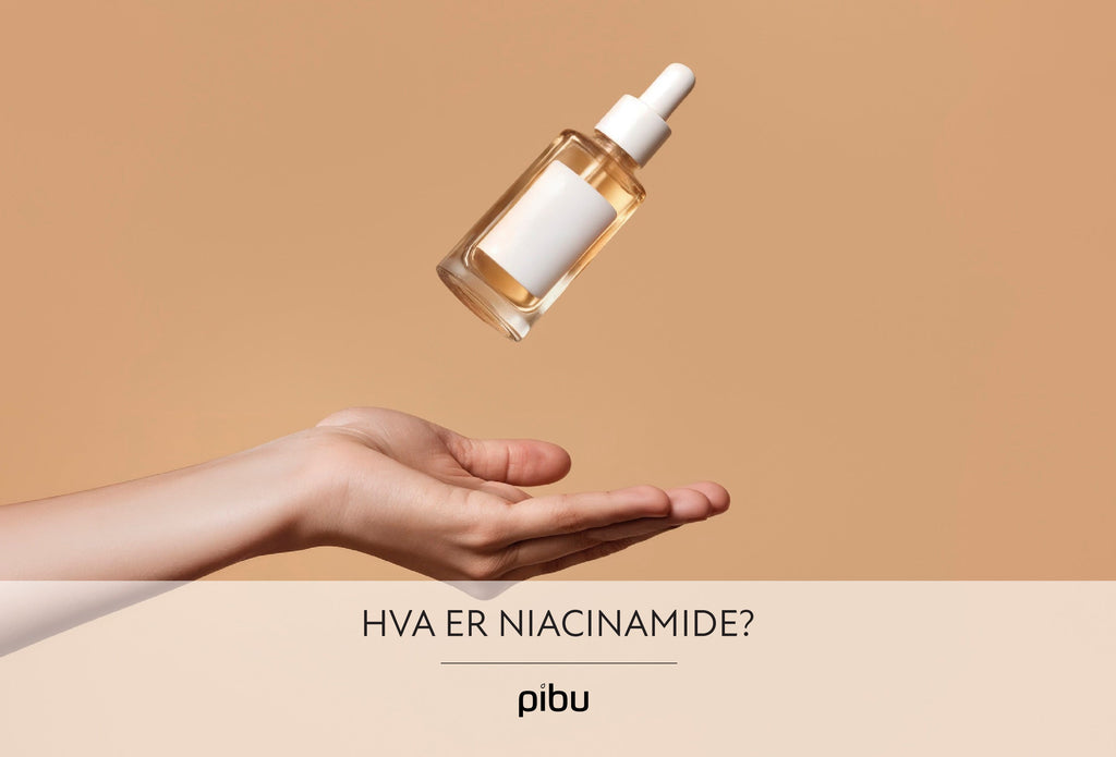 Hva er niacinamide? Den allsidige ingrediensen for glødende, balansert og sunn hud