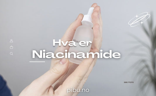 Hva er Niacinamide