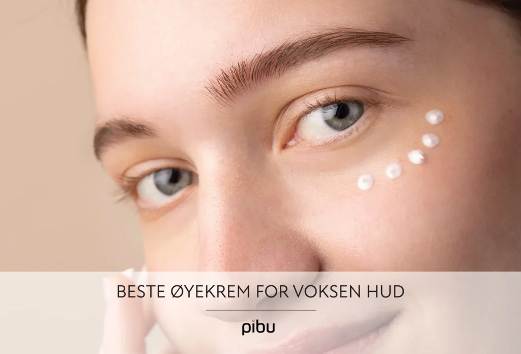 Beste Øyekrem for Voksen Hud