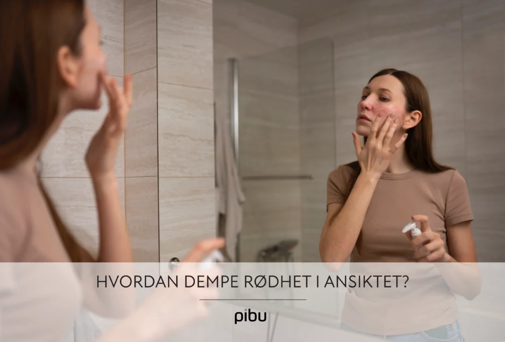 Hvordan dempe rødhet i ansiktet