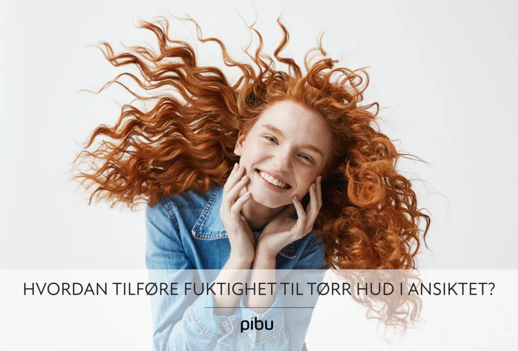 Hvordan tilføre fuktighet til tørr hud i ansiktet